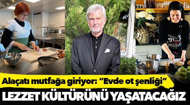 Alaçatı mutfağında lezzet şenliği