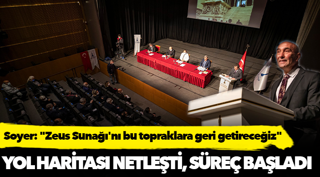 Başkan Soyer: "Zeus Sunağı'nı bu topraklara geri getireceğiz"