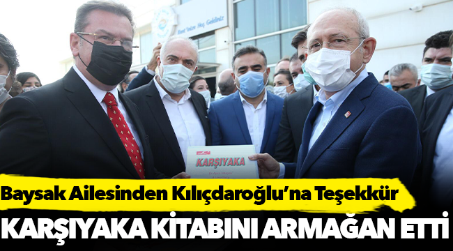 Baysak Ailesinden Kılıçdaroğlu’na Teşekkür