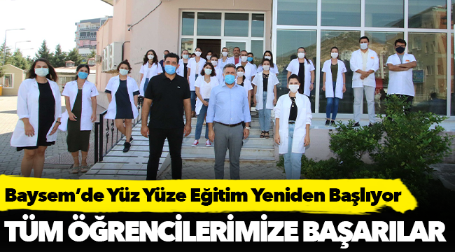 Baysem’de Yüz Yüze Eğitim Yeniden Başlıyor