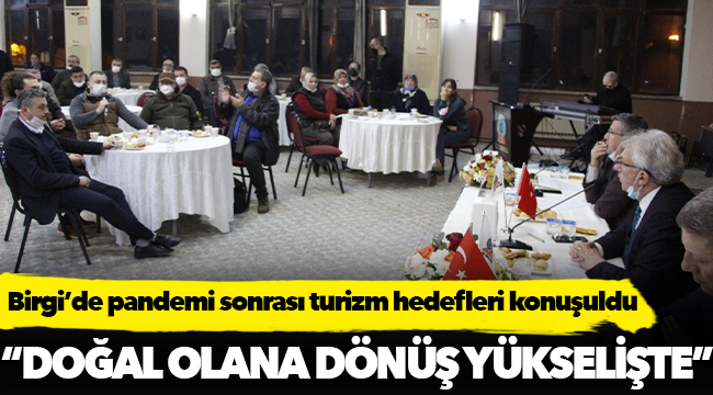 Birgi’de pandemi sonrası turizm hedefleri konuşuldu
