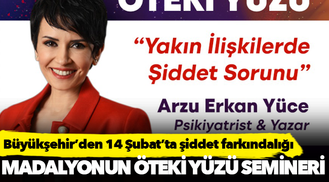 Büyükşehir’den 14 Şubat’ta şiddet farkındalığı