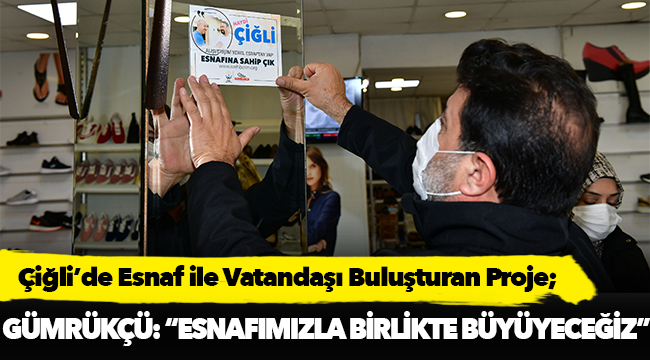 Çiğli’de Esnaf ile Vatandaşı Buluşturan Proje: Çiğli İş Rehberim