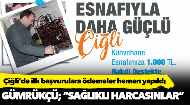 Çiğli’de ilk başvurulara ödemeler hemen yapıldı