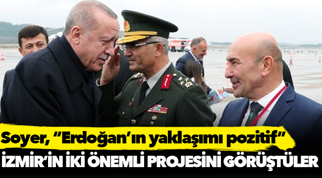 Cumhurbaşkanı Erdoğan ve Tunç Soyer, İzmir'in iki önemli projesi için görüştü