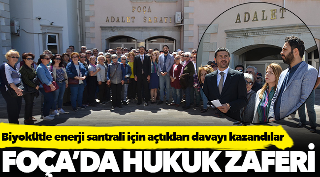 Foça'da hiçbir kirletici tesis istemeyen belediye ve vatandaşların hukuk zaferi