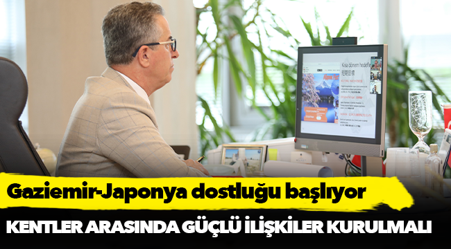 Gaziemir-Japonya dostluğu başlıyor