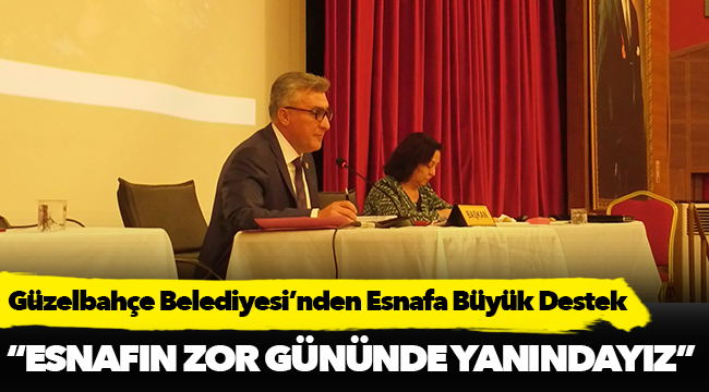 Güzelbahçe Belediyesi’nden Esnafa Büyük Destek