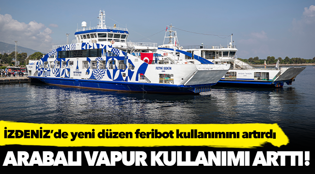 İZDENİZ’de yeni düzen feribot kullanımını artırdı