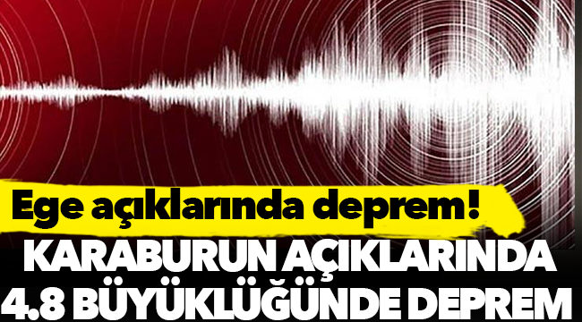 İzmir açıklarında korkutan bir deprem daha