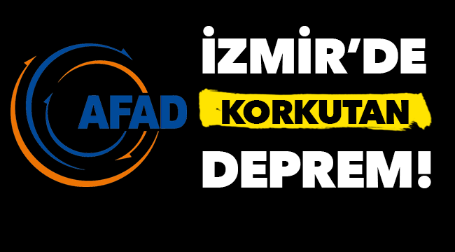 İzmir'de korkutan deprem!