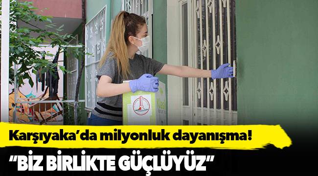 Karşıyaka’da milyonluk dayanışma!