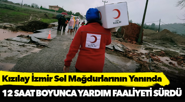 Kızılay İzmir Sel Mağdurlarının Yanında