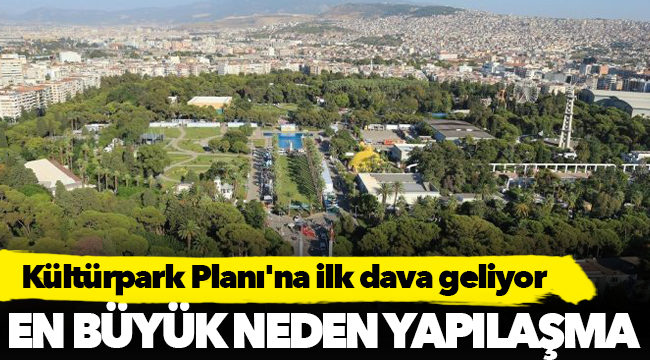 Kültürpark Planı'na ilk dava geliyor
