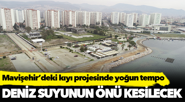 Mavişehir’deki kıyı projesinde yoğun tempo