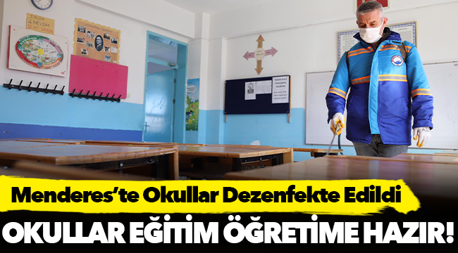 Menderes’te Okullar Dezenfekte Edildi