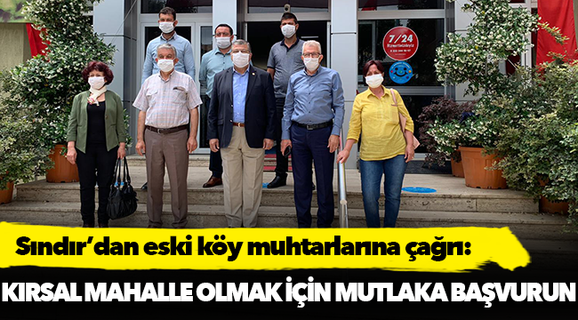 Milletvekili Sındır’dan büyükşehirlerdeki eski köy muhtarlarına çağrı