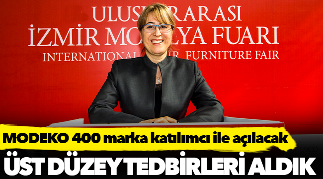 MODEKO 400 marka katılımcı ile açılacak