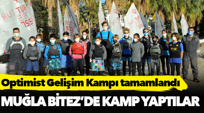 Optimist Gelişim Kampı tamamlandı
