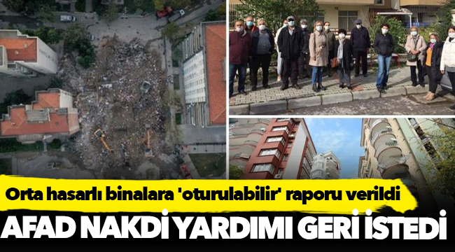 Orta hasarlı binalara &#039;oturulabilir&#039; raporu verildi, AFAD nakdi yardımı geri istedi