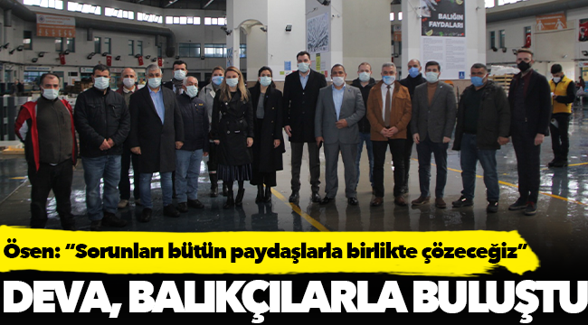 Ösen: “Sorunları bütün paydaşlarla birlikte çözeceğiz”