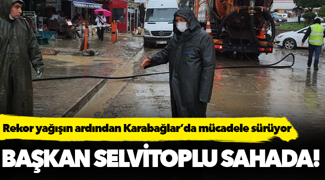 Rekor yağışın ardından Karabağlar'da mücadele sürüyor