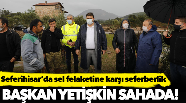 Seferihisar’da sel felaketine karşı seferberlik