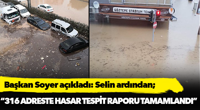 Soyer, "316 adreste hasar tespit raporu tamamlandı"