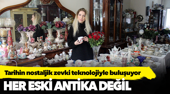 Tarihin nostaljik zevki 	teknolojiyle buluşuyor