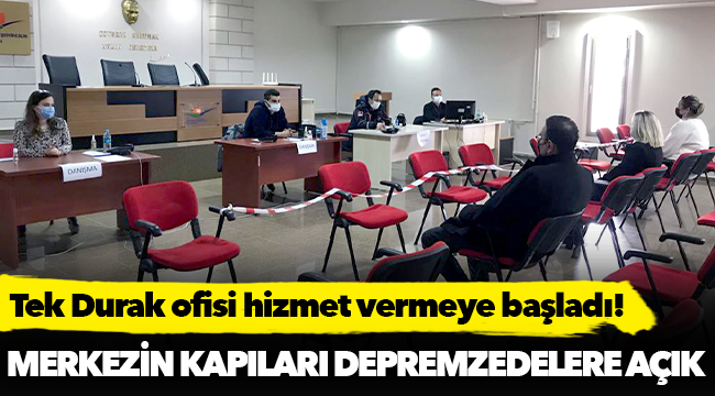 Tek Durak ofisi hizmet vermeye başladı!