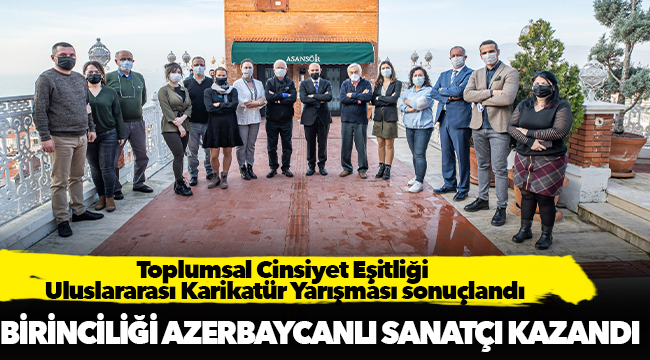 Toplumsal Cinsiyet Eşitliği Uluslararası Karikatür Yarışması sonuçlandı