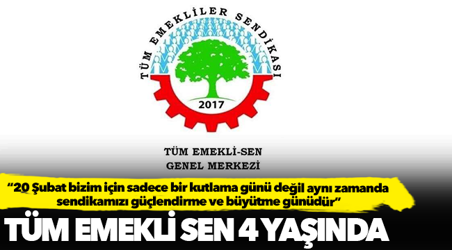 Tüm Emekli-Sen 4 yaşında!