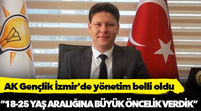 AK Gençlik İzmir'de yönetim belli oldu