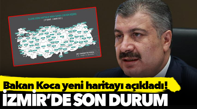 Bakan Koca yeni haritayı açıkladı! Vaka sayıları artıyor...