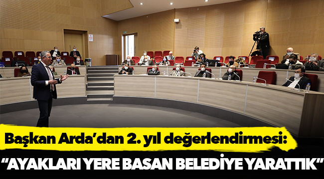 Başkan Arda’dan 2. yıl değerlendirmesi