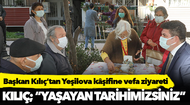 Başkan Kılıç’tan Yeşilova kâşifine vefa ziyareti