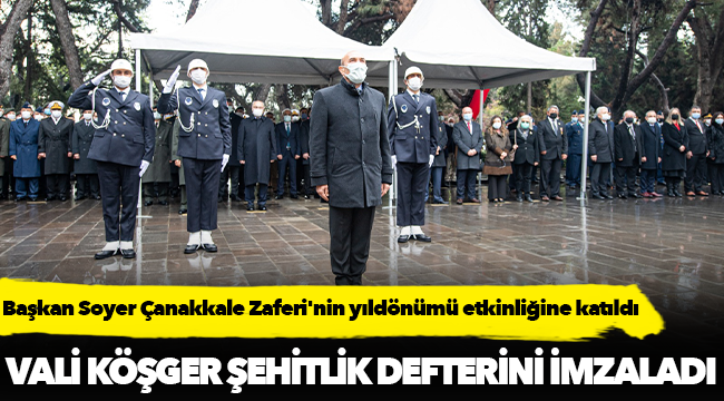 Başkan Soyer Çanakkale Zaferi'nin yıldönümü etkinliğine katıldı