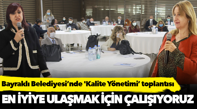 Bayraklı Belediyesi'nde "Kalite Yönetimi" toplantısı