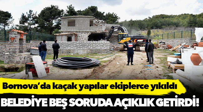 Bornova’da kaçak yapılar ekiplerce yıkıldı