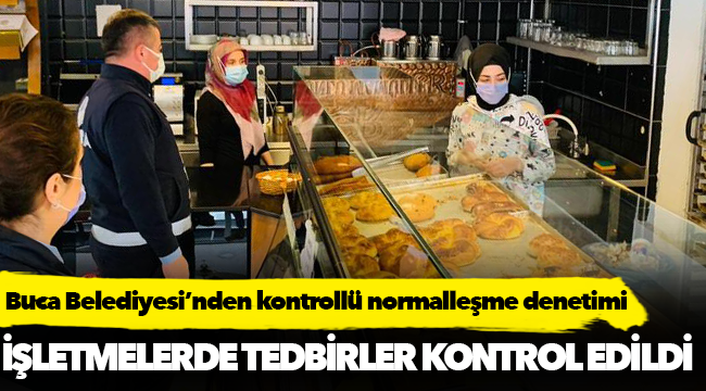 Buca Belediyesi’nden kontrollü normalleşme denetimi