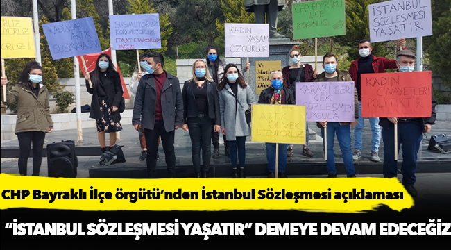 CHP Bayraklı İlçe örgütü’nden İstanbul Sözleşmesi açıklaması