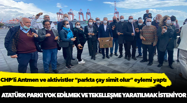 CHP’li Antmen ve aktivistler “parkta çay simit olur” eylemi yaptı