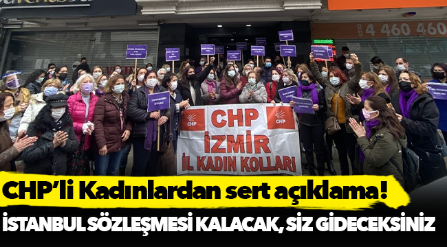 CHP’li Kadınlardan sert açıklama!