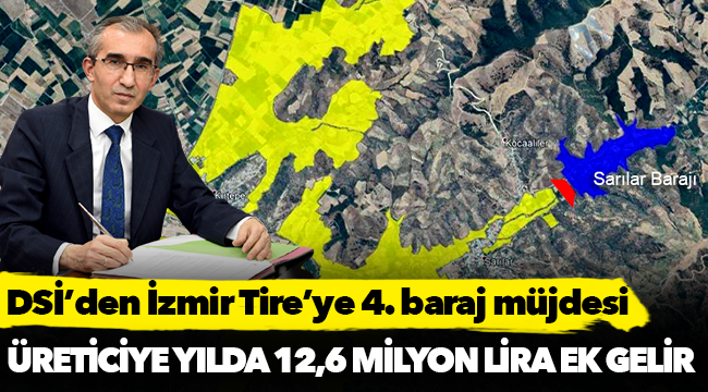 DSİ’den İzmir Tire’ye 4. baraj müjdesi