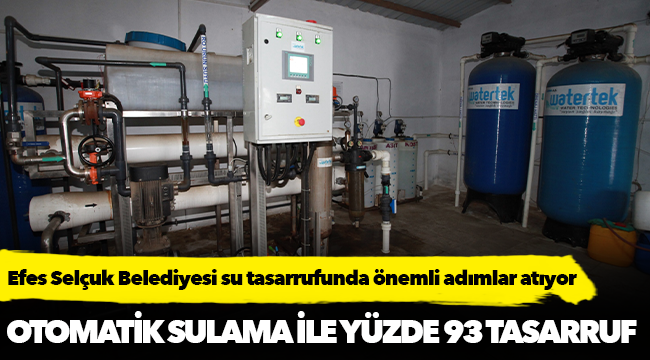 Efes Selçuk Belediyesi su tasarrufunda önemli adımlar atıyor