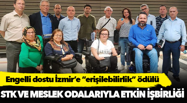 Engelli dostu İzmir’e “erişilebilirlik” ödülü