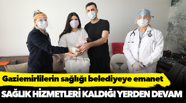 Gaziemirlilerin sağlığı belediyeye emanet