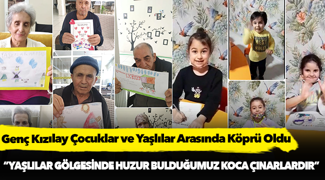 Genç Kızılay Çocuklar ve Yaşlılar Arasında Köprü Oldu