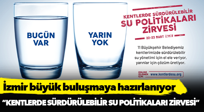 İzmir büyük buluşmaya hazırlanıyor