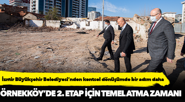 İzmir Büyükşehir Belediyesi’nden kentsel dönüşümde bir adım daha